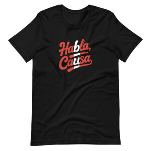Habla causa T-shirt