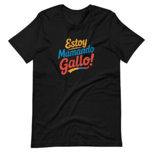 Estoy mamando gallo T-shirt