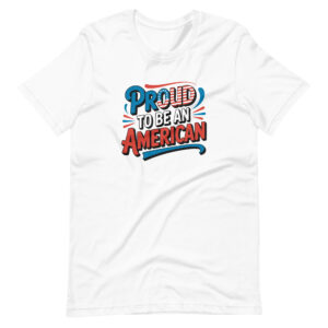 Proud to be an American T-shirt